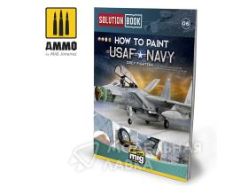 How To Paint USAF Navy Grey Fighters Solution Book (Multilingual)